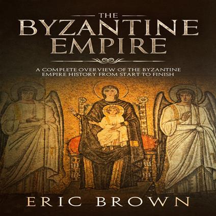 Byzantine Empire, The