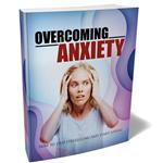 Overcoming Anxiety - Change Your Mindset and Change Your Life