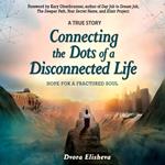 Connecting the Dots of a Disconnected Life