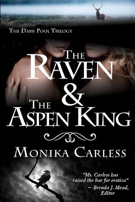 The Raven and the Aspen King - Monika Carless - cover
