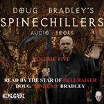 Doug Bradley's Spinechillers Volume Five