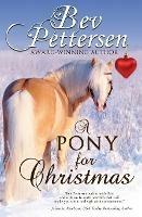 A Pony for Christmas: A Canadian Holiday Novella