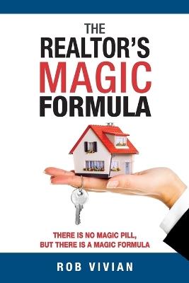 The Realtor's Magic Formula - Rob Vivian - cover