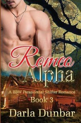Romeo Alpha: A BBW Paranormal Shifter Romance - Book 3 - Darla Dunbar - cover
