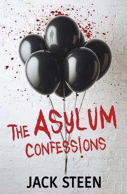 The Asylum Confessions - Jack Steen - cover