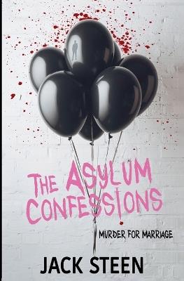 The Asylum Confessions #3 - Steen Jack - cover