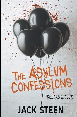 The Asylum Confessions #4 - Steen Jack - cover
