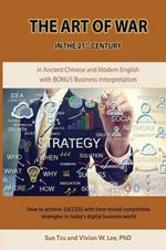 The Art of War in the 21st Century: How to achieve SUCCESS w/ time-tested competitive strategies (Softcover): ... in today's digital business world