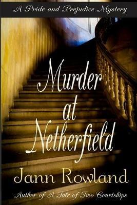 Murder at Netherfield - Jann Rowland - cover