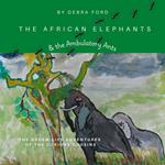 African Elephants & the Ambulatory Ants, The
