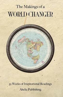 The Makings of a World Changer - cover