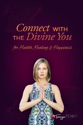 Connect With The Divine You - Tanya Penny - cover