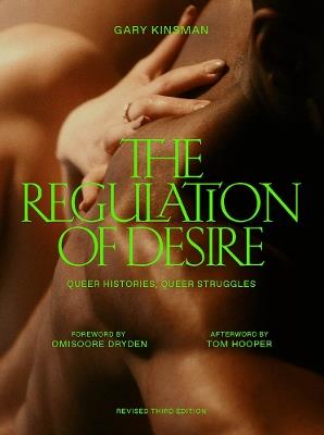 The Regulation of Desire, Third Edition: Queer Histories, Queer Struggles - Gary Kinsman - cover