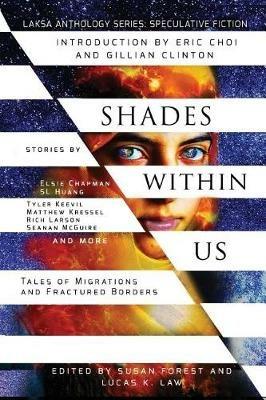 Shades Within Us: Tales of Migrations and Fractured Borders - Seanan McGuire - cover