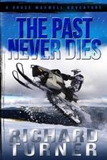 The Past Never Dies: A Grace Maxwell Adventure