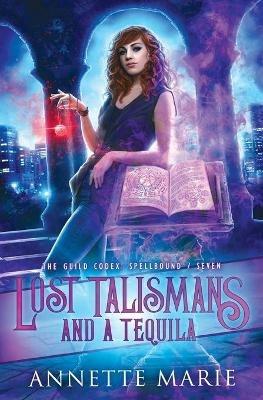 Lost Talismans and a Tequila - Annette Marie - cover