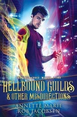 Hellbound Guilds & Other Misdirections - Annette Marie,Rob Jacobsen - cover