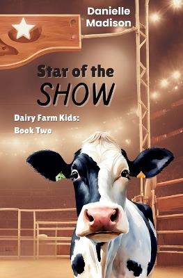 Star of the Show - Danielle Madison - cover