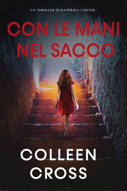 Con le Mani nel Sacco - Colleen Cross - ebook