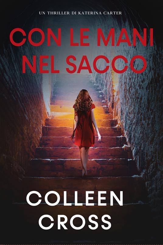 Con le Mani nel Sacco - Colleen Cross - ebook