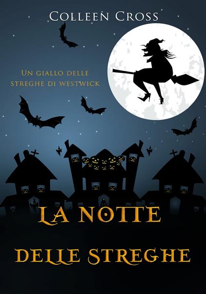 La notte delle streghe - Colleen Cross - ebook