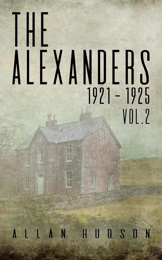 The Alexanders. Vol. 2 1921 - 1925