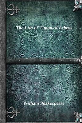 The Life of Timon of Athens - William Shakespeare - cover