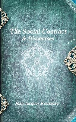 The Social Contract & Discourses - Jean Jacques Rousseau - cover