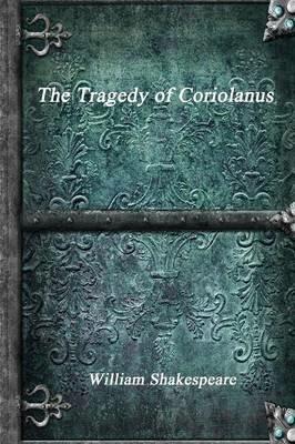 The Tragedy of Coriolanus - William Shakespeare - cover