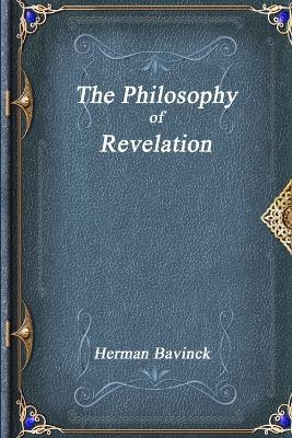 The Philosophy of Revelation - Herman Bavinck - cover