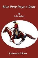 Blue Pete Pays a Debt - Luke Allan - cover