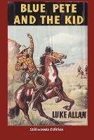 Blue Pete and the Kid - Luke Allan - cover