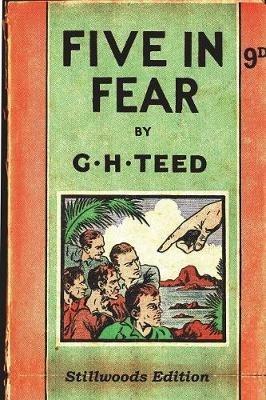 Five in Fear - G H Teed - cover
