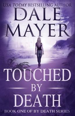 Touched by Death - Dale Mayer - cover