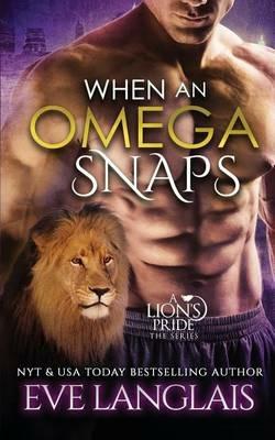 When An Omega Snaps - Eve Langlais - cover