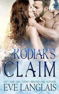 Kodiak's Claim - Eve Langlais - cover