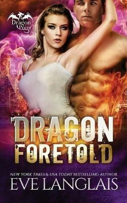 Dragon Foretold - Eve Langlais - cover
