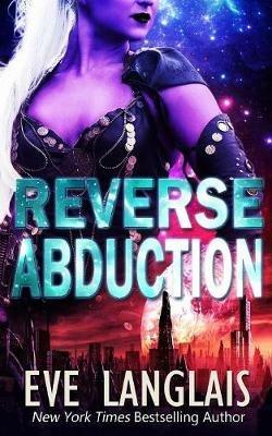 Reverse Abduction - Eve Langlais - cover