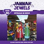 Jannah Jewels Book 10: Intrigue In India