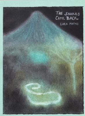 The Snakes Came Back - Lora Mathis - cover