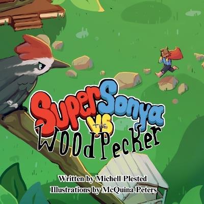 Super Sonya vs. the Woodpecker - Michell Plested - cover
