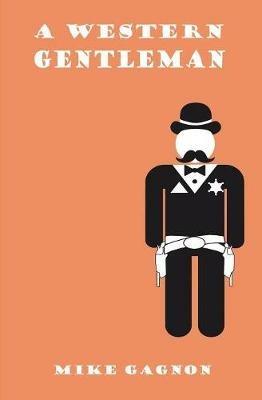 A Western Gentleman - Mike Gagnon - cover