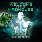 Welcome to the Madhouse: A Space Opera Thriller
