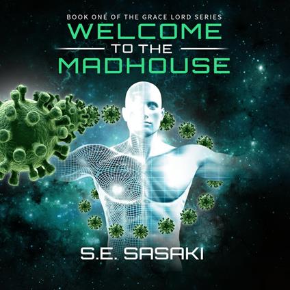 Welcome to the Madhouse: A Space Opera Thriller