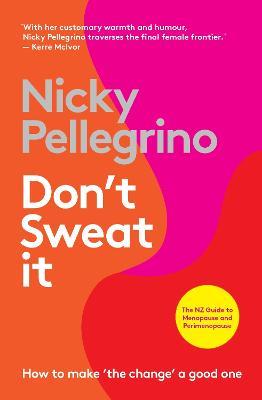 Don't Sweat It: How to make 'the change' a good one - Nicky Pellegrino - cover