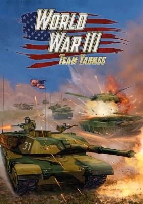 World War III: Team Yankee Rulebook (WWIII 98p A4 HB): 2019 Edition - Phil Yates,Wayne Turner - cover