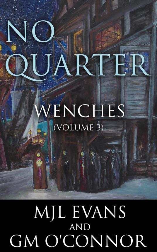 No Quarter: Wenches - Volume 3