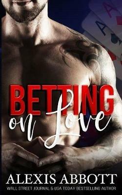 Betting on Love - Alexis Abbott - cover