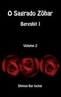 O Sagrado Zôhar - Bereshit 1 - Volume 2 - Shimon Bar Iochai - cover