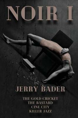 Noir I - Jerry Bader - cover